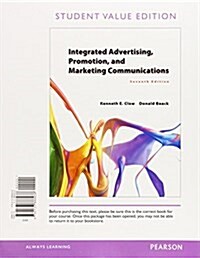 Integrated Advertising, Promotion, and Marketing Communications, Student Value Edition, Plus Mylab Marketing with Pearson Etext -- Access Card Package (Paperback, 7)