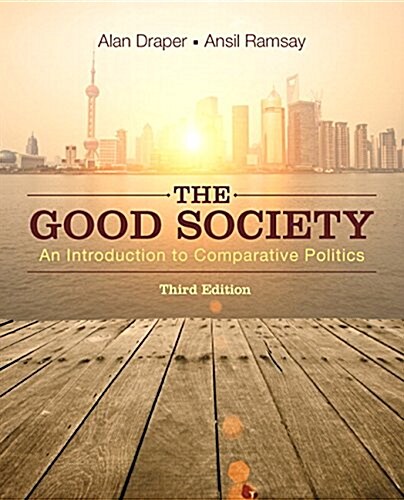 The Good Society: An Introduction to Comparative Politics (Paperback, 3, Revised)