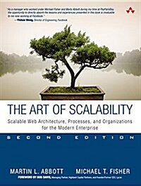 The Art of Scalability: Scalable Web Architecture, Processes, and Organizations for the Modern Enterprise (Paperback, 2)