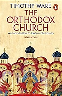 The Orthodox Church : An Introduction to Eastern Christianity (Paperback)