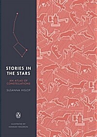 Stories in the Stars: An Atlas of Constellations (Hardcover)