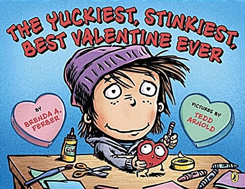 The Yuckiest, Stinkiest, Best Valentine Ever (Paperback)