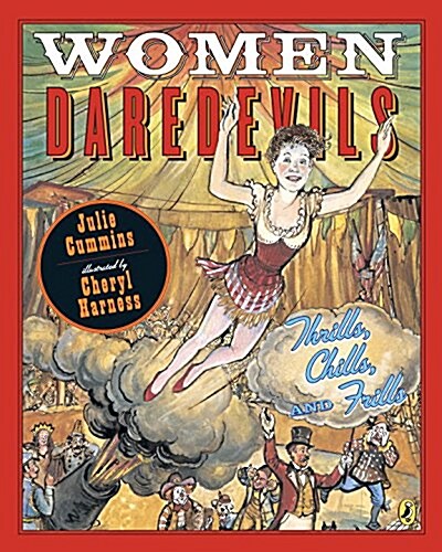 Women Daredevils: Thrills, Chills, and Frills (Paperback)