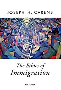 The Ethics of Immigration (Paperback)
