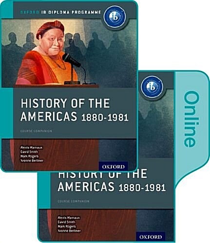 History of the Americas 1880-1981: IB History Print and Online Pack: Oxford IB Diploma Programme (Multiple-component retail product)