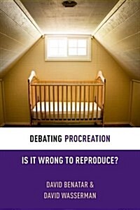 Debating Procreation Deb Eth P (Paperback)