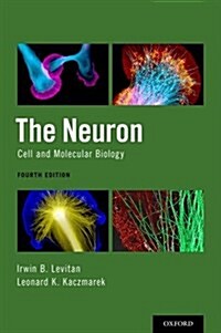 The Neuron: Cell and Molecular Biology (Hardcover, 4, Revised)