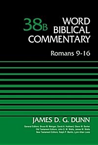 Romans 9-16, Volume 38b: 38 (Hardcover)