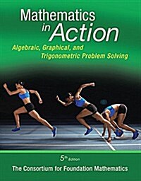 Mathematics in Action: Algebraic, Graphical, and Trigonometric Problem Solving (Paperback, 5, Revised)