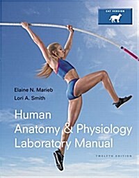 Human Anatomy & Physiology Laboratory Manual, Cat Version (Spiral, 12, Revised)