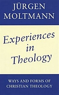 Experiences in Theology : Ways and Forms of Christian Theology (Paperback)