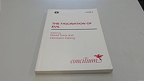 Concilium 1998/1: The Fascination of Evil (Paperback)