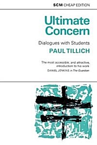 Ulimate Concern : Dialogue with Students (Paperback)