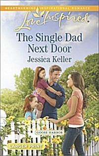 The Single Dad Next Door (Mass Market Paperback, Large Print)