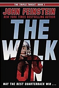 The Walk on (the Triple Threat, 1) (Paperback)