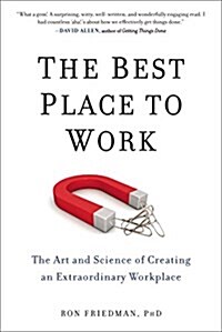 [중고] The Best Place to Work: The Art and Science of Creating an Extraordinary Workplace (Paperback)