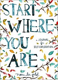 Start Where You Are: A Journal for Self-Exploration (Paperback)