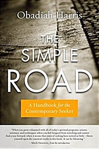 The Simple Road: A Handbook for the Contemporary Seeker (Paperback)