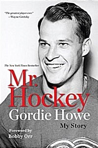 Mr. Hockey: My Story (Paperback)