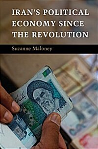 Irans Political Economy Since the Revolution (Hardcover)