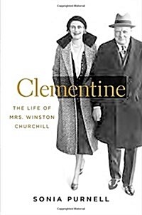 Clementine: The Life of Mrs. Winston Churchill (Hardcover)