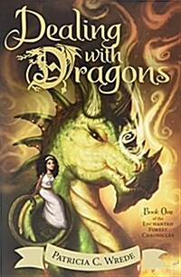 Dealing with Dragons: The Enchanted Forest Chronicles, Book One (Paperback)