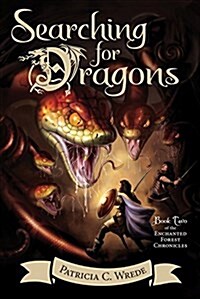 Searching for Dragons: The Enchanted Forest Chronicles, Book Two (Paperback)
