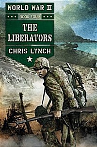 The Liberators (World War II, Book 4), Volume 4 (Hardcover)