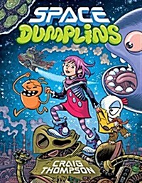 Space Dumplins: A Graphic Novel (Paperback)