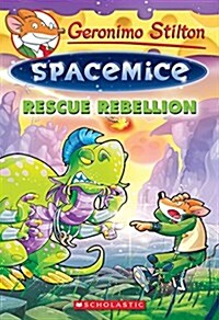 Rescue Rebellion (Geronimo Stilton Spacemice #5): Volume 5 (Paperback)