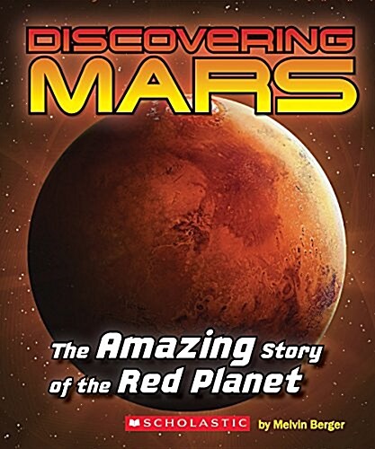 Discovering Mars: The Amazing Story of the Red Planet (Paperback)