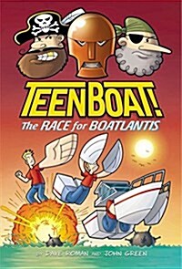 Teen Boat! the Race for Boatlantis (Hardcover)