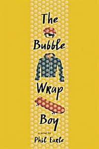 The Bubble Wrap Boy (Hardcover)