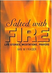 Salted with Fire: Life-Stories, Meditations, Prayers (Paperback)