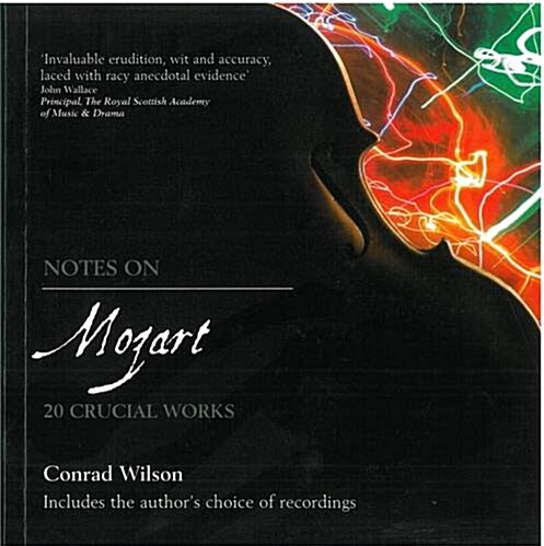 Notes on Mozart: 20 Crucial Works (Paperback)