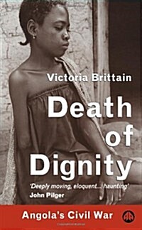 Death of Dignity : Angolas Civil War (Paperback)