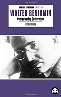 Walter Benjamin : Overpowering Conformism (Hardcover)