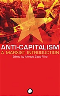 Anti-Capitalism : A Marxist Introduction (Hardcover)