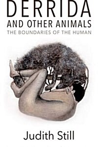 Derrida and Other Animals : The Boundaries of the Human (Hardcover)