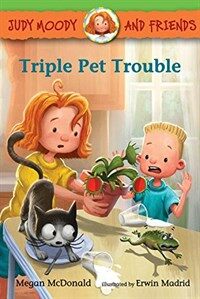 Judy Moody and Friends: Triple Pet Trouble (Hardcover)