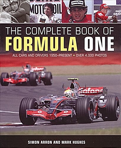 The Complete Book of Formula 1: All the Cars and Drivers 1950 to Today (Hardcover)