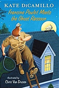 [중고] Francine Poulet Meets the Ghost Raccoon (Hardcover)