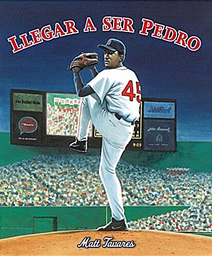 Llegar a Ser Pedro: C?o Los Hermanos Mart?ez Llegaron Hasta Las Grandes Ligas Desde Un Peque? Pueblo En Rep?lica Dominicana (Hardcover)