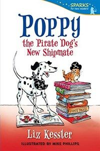 Poppy the Pirate Dog's New Shipmate (Paperback)