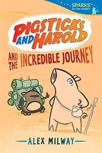 Pigsticks and Harold and the Incredible Journey (Paperback)