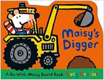 Maisy's Digger: A Go with Maisy (Board Book)