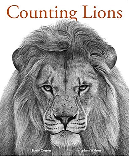 Counting Lions: Portraits from the Wild (Hardcover)