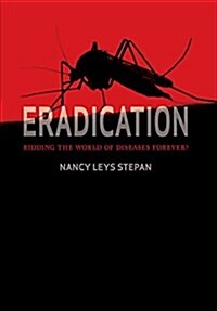 Eradication: Ridding the World of Diseases Forever? (Paperback)