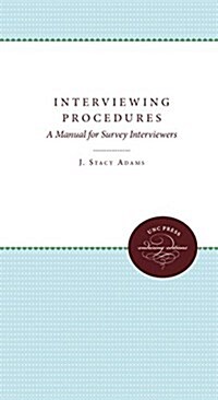 Interviewing Procedures: A Manual for Survey Interviewers (Hardcover)