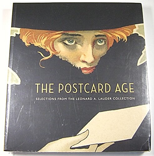 The Postcard Age: Selections from the Leonard A. Lauder Collection (Paperback)